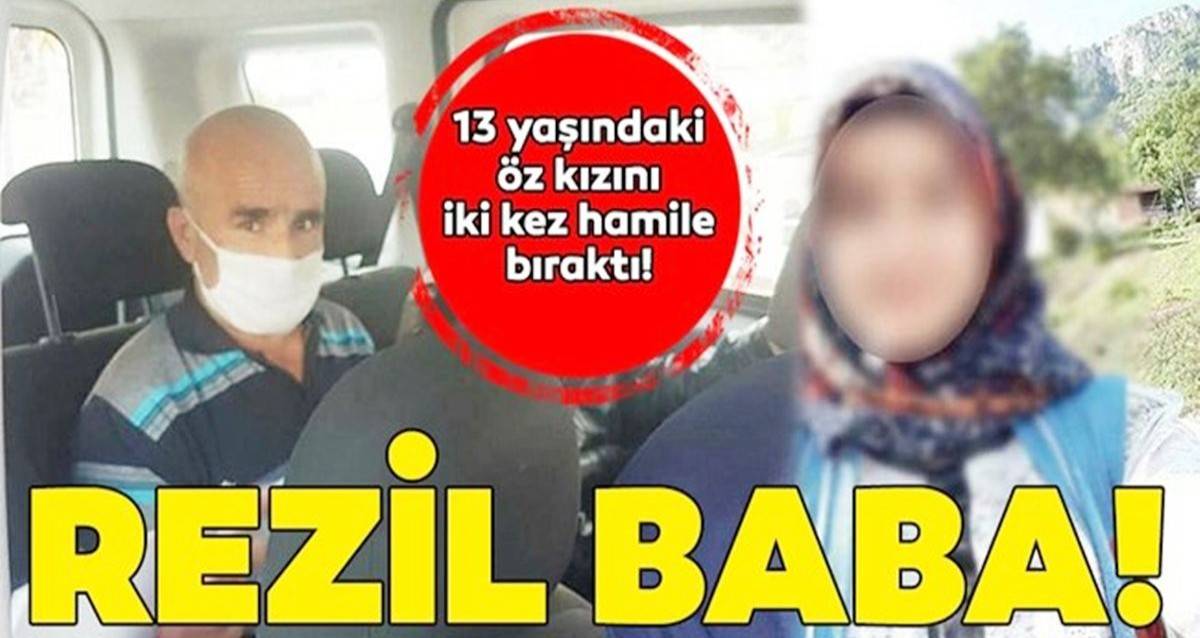 Öz kızını iki kere hamile bıraktı Öz kızını iki kere hamile bıraktı